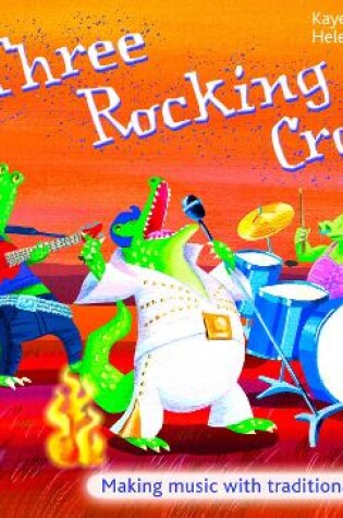 Cover of Three Rocking Crocs
