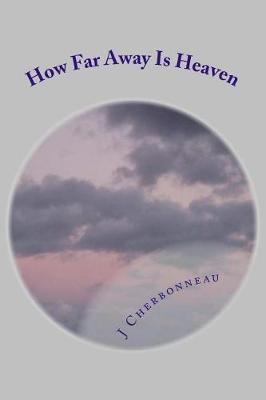 Cover of How Far Away Is Heaven