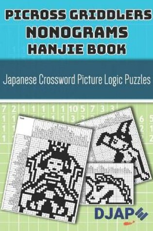 Cover of Picross Griddlers Nonograms Hanjie book