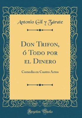 Book cover for Don Trifon, Ó Todo Por El Dinero