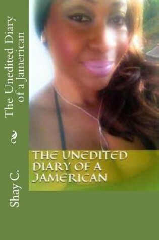 Cover of The Unedited Diary of a Jamerican