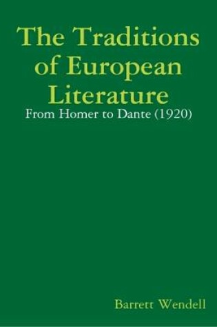 Cover of The Traditions of European Literature: From Homer to Dante (1920)