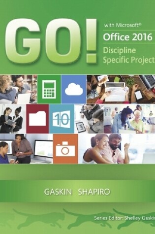 Cover of GO! with Microsoft Office 2016 Discipline Specific Projects