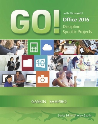 Cover of GO! with Microsoft Office 2016 Discipline Specific Projects