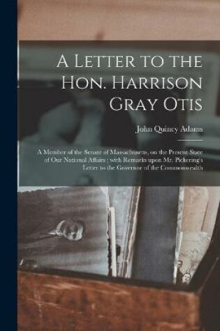 Cover of A Letter to the Hon. Harrison Gray Otis