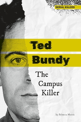 Cover of Ted Bundy: The Campus Killer