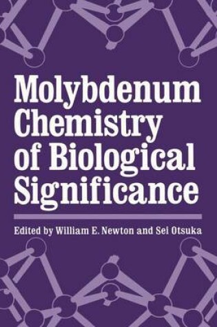 Cover of Molybdenum Chemistry of Biological Significance