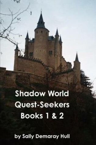 Cover of Shadow World Quest-Seekers Books 1 & 2