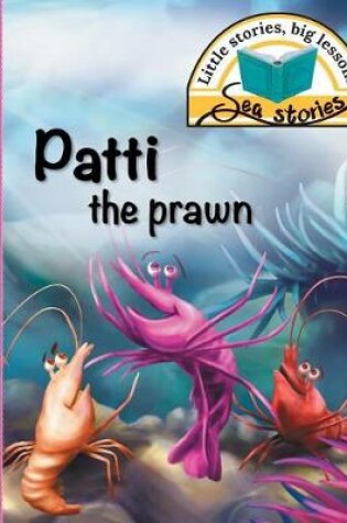 Cover of Patti the Prawn