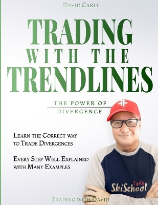 Book cover for Trading with the Trendlines - The Power of Divergence