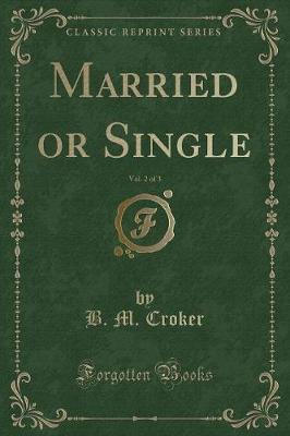 Book cover for Married or Single, Vol. 2 of 3 (Classic Reprint)
