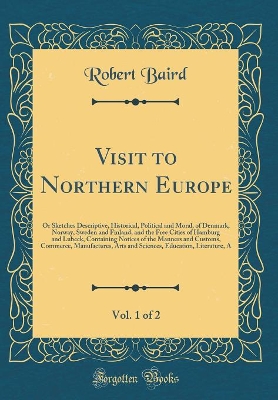 Book cover for Visit to Northern Europe, Vol. 1 of 2