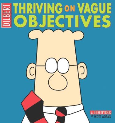 Book cover for Dilbert: Thriving On Vague Objectives