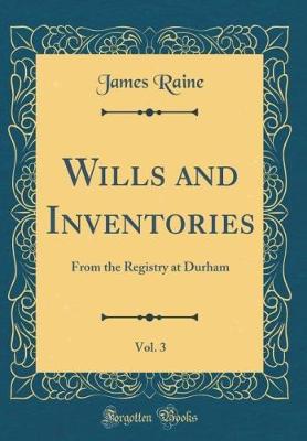 Book cover for Wills and Inventories, Vol. 3