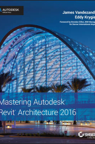 Cover of Mastering Autodesk Revit Architecture 2016 – Autodesk Official Press