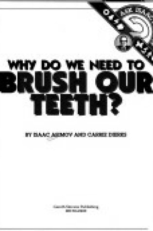 Cover of Why Do We Need to Brush Our Teeth?