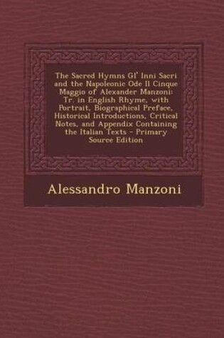 Cover of The Sacred Hymns Gl' Inni Sacri and the Napoleonic Ode Il Cinque Maggio of Alexander Manzoni