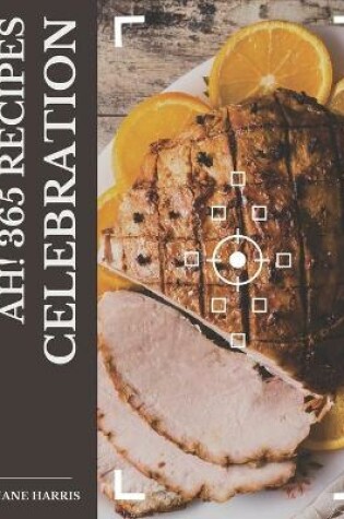 Cover of Ah! 365 Celebration Recipes