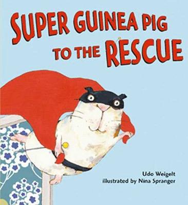 Book cover for Super Guinea Pig to the Rescue