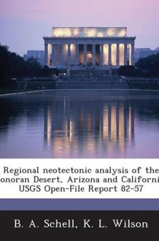 Cover of Regional Neotectonic Analysis of the Sonoran Desert, Arizona and California