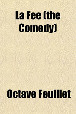 Book cover for La Fee (the Comedy)