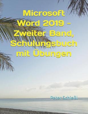Book cover for Microsoft Word 2019 - Zweiter Band, Schulungsbuch mit UEbungen