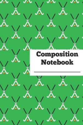 Book cover for Composition Notebook - Field Hockey Pattern