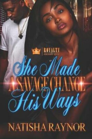 Cover of She Made A Savage Change His Ways