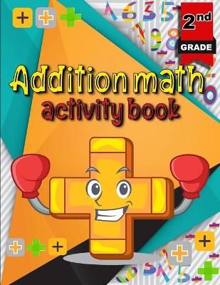 Book cover for Addition math activity book