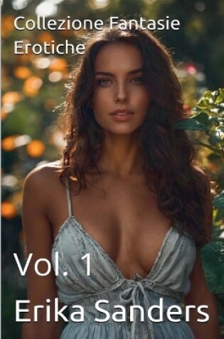 Cover of Collezione Fantasie Erotiche Vol. 1
