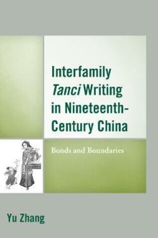 Cover of Interfamily Tanci Writing in Nineteenth-Century China