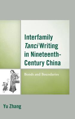 Book cover for Interfamily Tanci Writing in Nineteenth-Century China