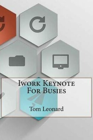 Cover of Iwork Keynote For Busies