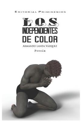 Book cover for Los independientes de color