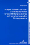 Book cover for Analyse Von Lern-Service-Geschaeftsmodellen VOR Dem Hintergrund Eines Sich Transformierenden Bildungswesens