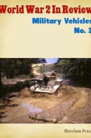 Cover of World War 2 In Review: Military Vehicles No. 3