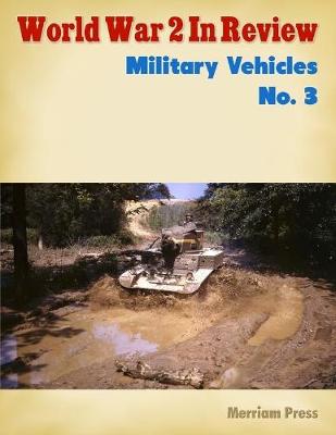 Book cover for World War 2 In Review: Military Vehicles No. 3