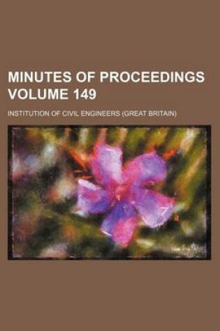 Cover of Minutes of Proceedings Volume 149