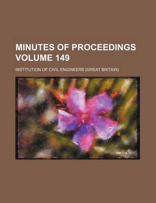 Book cover for Minutes of Proceedings Volume 149