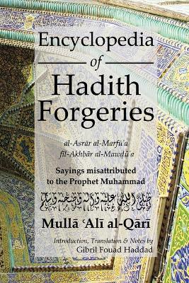 Cover of Encyclopedia of Hadith Forgeries: al-Asrar al-Marfu'a fil-Akhbar al-Mawdu'a