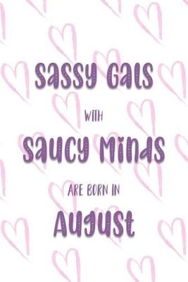 Book cover for Sassy Gals with Saucy Minds are Born In August