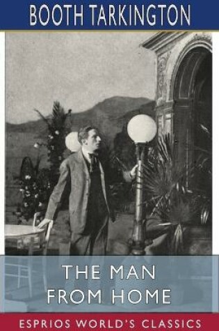 Cover of The Man from Home (Esprios Classics)