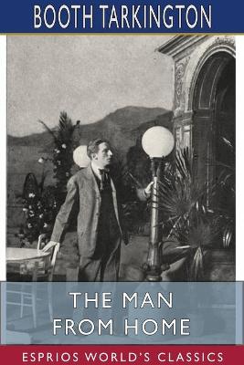 Book cover for The Man from Home (Esprios Classics)