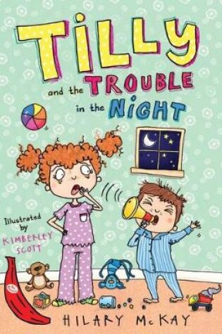 Cover of Tilly and the Trouble in the Night