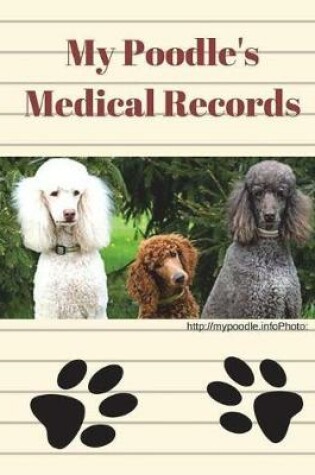 Cover of My Poodle's Medical Records