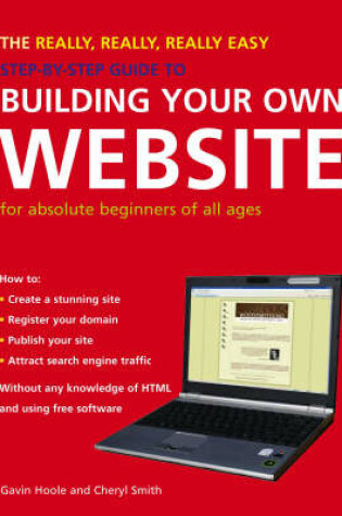 Cover of The Really, Really, Really Easy Step-by-step Guide to Building Your Own Website