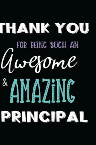 Cover of Thank You Being Such an Awesome & Amazing Principal