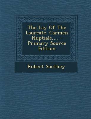 Book cover for The Lay of the Laureate. Carmen Nuptiale, ... - Primary Source Edition