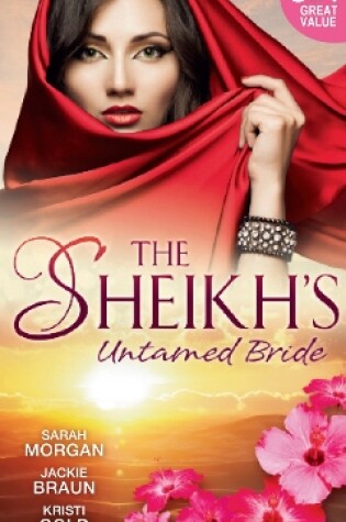 Cover of The Sheikh's Untamed Bride