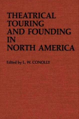 Cover of Theatrical Touring and Founding in North America